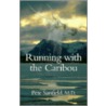 Running with the Caribou door Pete Sarsfield