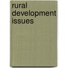 Rural Development Issues door Wesley N. Townsand