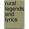 Rural Legends and Lyrics door Arthur E. Smith