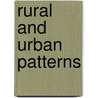 Rural and Urban Patterns by Janette K. Newhouse