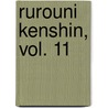 Rurouni Kenshin, Vol. 11 door Nobushiro Watsuki