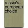 Russia's European Choice door Theodore Hopf