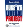 Russia's Liberal Project door Marcia A. Weigle