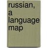 Russian,  A Language Map by Kristine Kershul