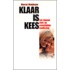 Klaar is Kees