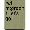Rwi Nf:green 1 Let's Go! by Ruth Miskin