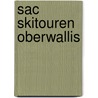 Sac Skitouren Oberwallis door Sac Wanderfuehrer