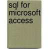 Sql For Microsoft Access door Neal Berkowitz
