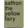 Saffron The Yellow Fairy by Mr Daisy Meadows