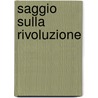 Saggio Sulla Rivoluzione by Carlo Pisacane