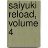 Saiyuki Reload, Volume 4 by Minekura Kazuya