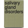 Salivary Gland Disorders door E.N. Myers