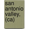 San Antonio Valley, (Ca) door Susan Raycraft