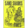 Sand Sharks In The Pines door Harry S. Monesson