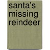 Santa's Missing Reindeer by Dan Crisp