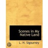 Scenes In My Native Land door Lydia Howard Sigourney