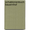 Schablonenbuch Bauernhof door Onbekend