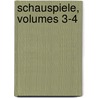 Schauspiele, Volumes 3-4 door Pedro CalderóN. De la Barca