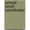 School Lunch Coordinator door Onbekend