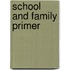 School and Family Primer