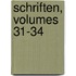 Schriften, Volumes 31-34