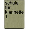 Schule für Klarinette 1 door Robert Kietzer