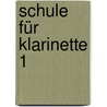 Schule für Klarinette 1 door Joachim Friedel