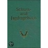 Schuss- und Jagdtagebuch door Onbekend