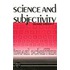 Science And Subjectivity