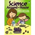 Science Around The House