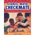 Science, Math, Checkmate