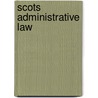 Scots Administrative Law door Scott Blair