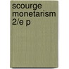 Scourge Monetarism 2/e P door Nicholas Kaldor