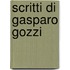 Scritti Di Gasparo Gozzi