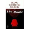Seance and Other Stories by Asaac Bashevis Singer