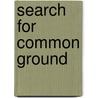 Search For Common Ground door James D. Davidson