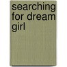 Searching for Dream Girl door Johnny Moran