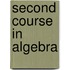 Second Course In Algebra
