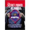 Secret Power Of Blogging door Bruce C. Brown