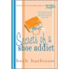 Secrets of a Shoe Addict door Beth Harbison