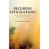 Securing Civilization? C door Alexandra I. Gheciu