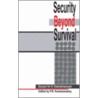 Security Beyond Survival by Unknown