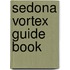 Sedona Vortex Guide Book
