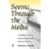 Seeing Through the Media