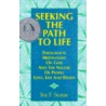 Seeking the Path to Life door Ira Stone