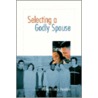 Selecting A Godly Spouse door William Femi Awodele
