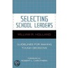 Selecting School Leaders door William R. Holland