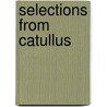 Selections from Catullus door Mary Stewart