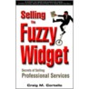 Selling the Fuzzy Widget door Craig Cortello