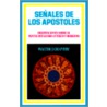 Senales de Los Apostoles door Walter J. Chantry